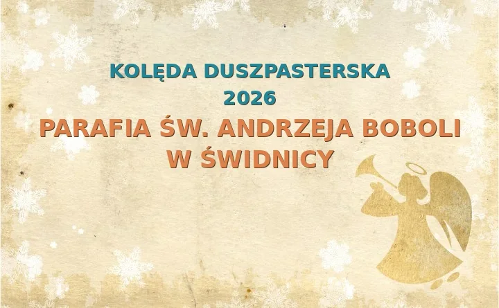 Parafia św. Andrzeja Boboli w Świdnicy – harmonogram kolęd (wizyt duszpasterskich) 2025