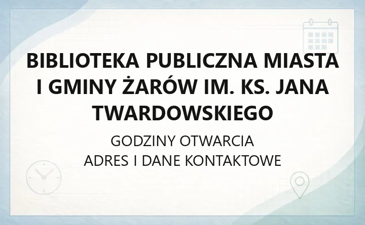 Biblioteka Publiczna Miasta i Gminy Żarów im. ks. Jana Twardowskiego - kontakt, godziny, katalog online