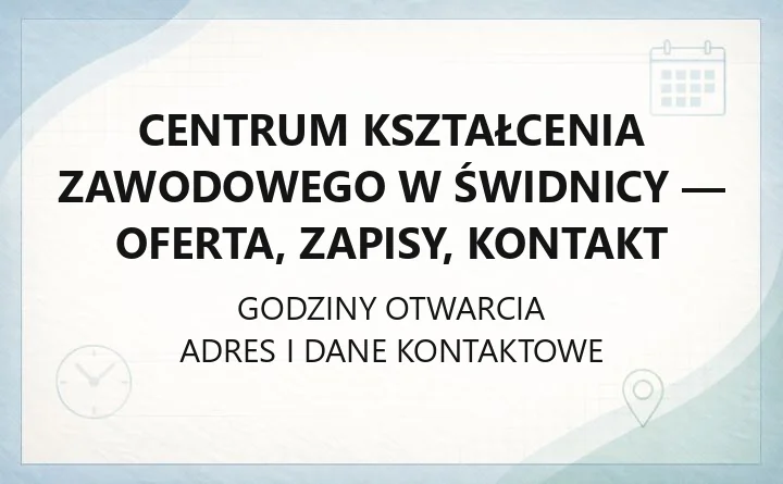 Centrum Kształcenia Zawodowego w Świdnicy - oferta, zapisy, kontakt