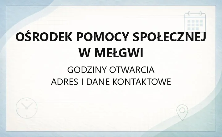 Ośrodek Pomocy Społecznej w Mełgwi - kontakt, godziny, świadczenia
