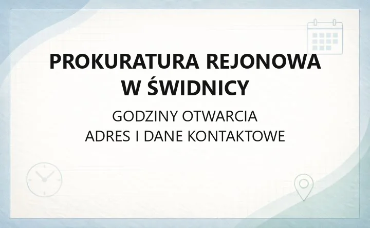 Prokuratura Rejonowa w Świdnicy - kontakt, zgłoszenie przestępstwa, godziny przyjęć