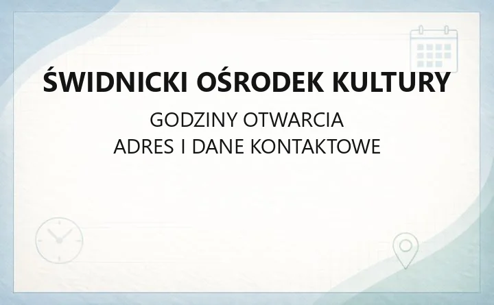 Świdnicki Ośrodek Kultury - kontakt, godziny, bilety i zajęcia