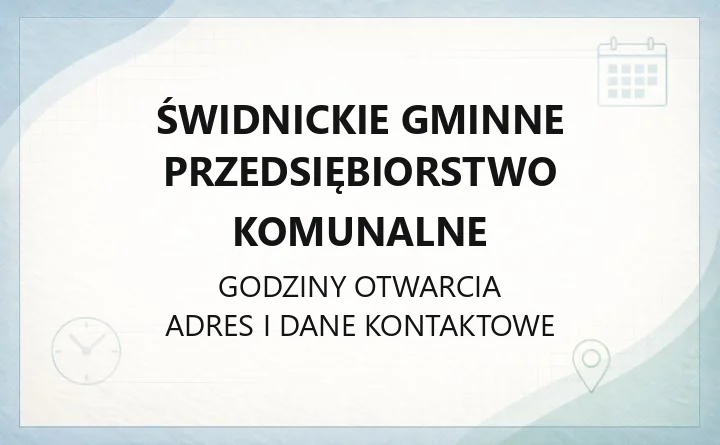 Świdnickie Gminne Przedsiębiorstwo Komunalne - kontakt, awarie, biuro obsługi