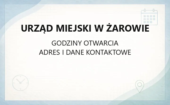 Urząd Miejski w Żarowie - kontakt, godziny, wydziały i e-usługi