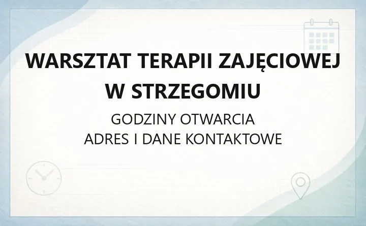 Warsztat Terapii Zajęciowej w Strzegomiu - kontakt, pracownie i rehabilitacja