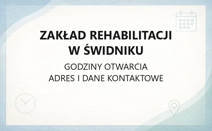 Zakład Rehabilitacji w Świdniku - kontakt, rejestracja, oddziały
