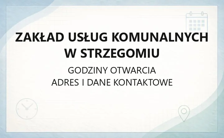 Zakład Usług Komunalnych w Strzegomiu - kontakt, godziny, usługi komunalne i cmentarne