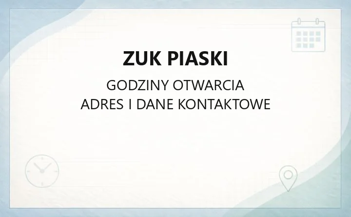 ZUK Piaski - kontakt, awarie, taryfy i wnioski