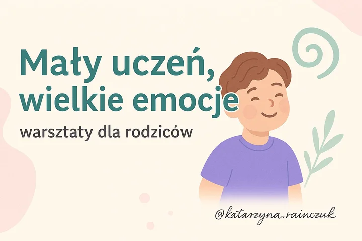 Obrazek przedstawia grafikę promocyjną wydarzenia Wsparcie rodzica przy rozpoczęciu nauki w szkole — warsztat praktyczny