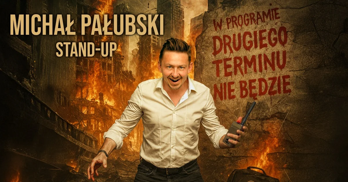 Grafika promocyjna wydarzenia Stand-up Michała Pałubskiego w Świdnicy — premiera programu Drugiego terminu nie będzie