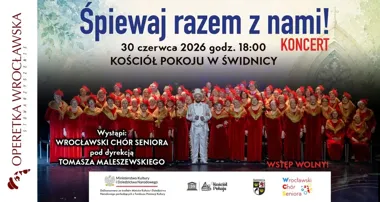 Grafika promocyjna wydarzenia Śpiewaj razem z nami! w Świdnicy — koncert Wrocławskiego Chóru Seniora w Kościele Pokoju