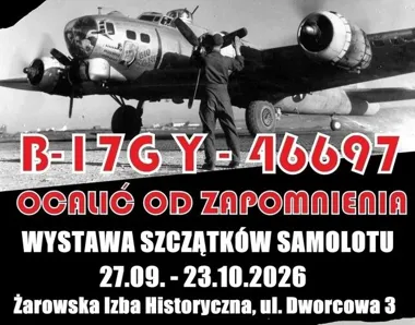 Grafika promocyjna wydarzenia Wystawa szczątków amerykańskiego samolotu bombowego Boeing B-17G Y-46697