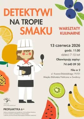Detektywi smaku wkraczają do Świdnicy - warsztaty, które uczą odwagi