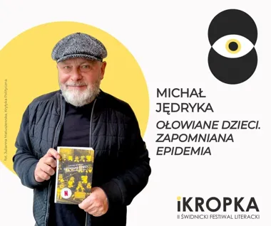 Ołowiane dzieci wracają na świdnickie spotkanie z Michałem Jędryką