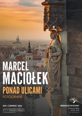 Marcel Maciołek pokaże w Świdnicy świat widziany ponad ulicami